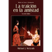 La Traicion En La Amistad, 2nd Edition