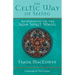 The Celtic Way of Seeing: Meditations on the Irish Spirit Wheel