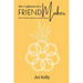 The 7 Spheres of a FriendMaker: How To Build A Business On Friendship