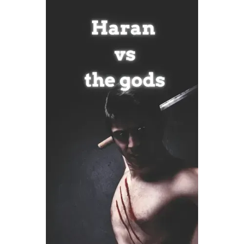 Haran Vs the gods