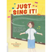 Just Sing It!