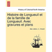 Histoire de Longueuil et de la famille de Longueuil. Avec gravures et plans