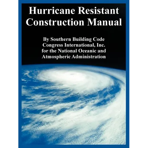 Hurricane Resistant Construction Manual