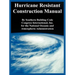Hurricane Resistant Construction Manual