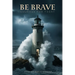 Be Brave: Courage for Today