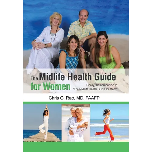 The Midlife Health Guide for Women: Finally, the companion to "The MidLife Health Guide for Men!"