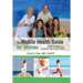 The Midlife Health Guide for Women: Finally, the companion to "The MidLife Health Guide for Men!"