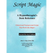 Script Magic: A Hypnotherapist's Desk Reference