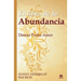 El Libro de la Abundancia: Dinero Poder Amor