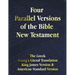 Four Parallel Versions of the Bible New Testament: The Greek, Young's Literal Translation, King James Version, American Standard Version, Side by Side