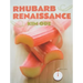 Rhubarb Renaissance