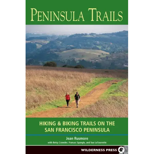 Peninsula Trails: Hiking and Biking Trails on the San Francisco Peninsula