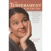 The Temperament God Gave You: The Classic Key to Knowing Yourself, Getting Along with Others, and Growing Closer to the Lord
