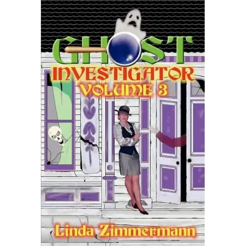 Ghost Investigator: Volume 3