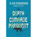 The Death of Comrade President