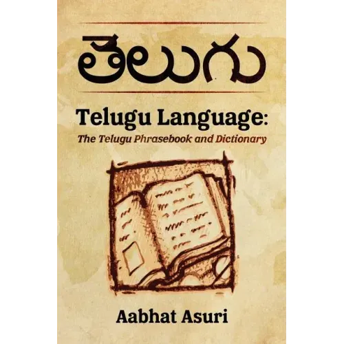 Telugu Language: The Telugu Phrasebook and Dictionary
