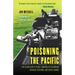 Poisoning the Pacific: The Us Military's Secret Dumping of Plutonium, Chemical Weapons, and Agent Orange