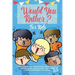 Would You Rather For Kids: 400 Hilarious and Outrageous Questions and Scenarios The Whole Family can Enjoy (Family Game Book Gift Ideas)