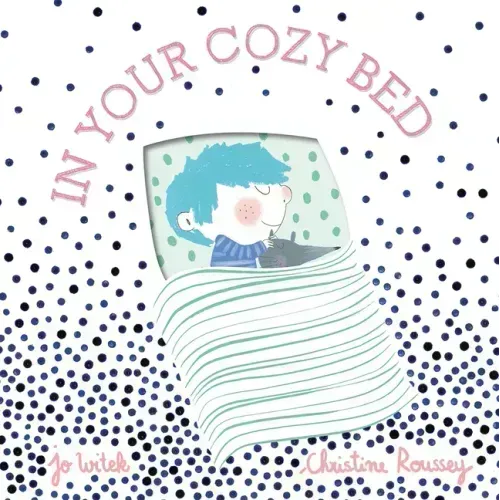 In Your Cozy Bed: A Board Book