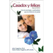 Casados Y Felices: Guía de Psicología Y Espiritualidad Para Las Relaciones de Pareja