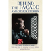 Behind the Façade and Other Stories