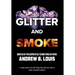 Glitter and Smoke