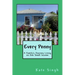 Every Penny: A Family's Journey Living on One Small Income