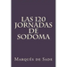 Las 120 Jornadas de Sodoma (Spanish Edition)
