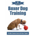 Boxer Dog Training: The Most Common Issues with Boxer Puppies