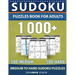Sudoku Puzzles Book for Adults 1000+: Medium to Hard Sudoku Puzzle book 500 + Medium 500 + Hard with Full Solutions