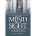 Out of Mind, Out of Sight: A Revealing History of the Florida State Hospital at Chattahoochee and Mental Health Care in Florida