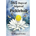 365 Days of Inspired Pickleball: Read this book and it will make you a better player...guaranteed!