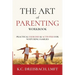 The Art of Parenting Workbook: Practical Exercises and Activities for Nurturing Families