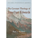 The Covenant Theology of Jonathan Edwards: Law, Gospel, and Evangelical Obedience