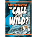Can You Survive the Call of the Wild?: A Choose Your Path Book