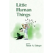 Little Human Things