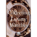 Collecting Luxury Watches (Color): Rolex, Omega, Panerai, the World of Luxury Watches