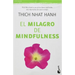 El Milagro de Mindfulness: Una Introducción a la Práctica de la Meditación / The Miracle of Mindfulness