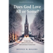 Does God Love All or Some?: Comparing Biblical Extensivism and Calvinism's Exclusivism