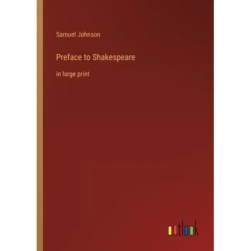 Preface to Shakespeare: in large print