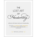 The Lost Art of Handwriting: Rediscover the Beauty and Power of Penmanship