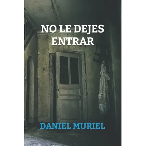 No le dejes entrar