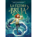 La Última Bruja / The Last Witch