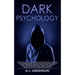 Dark Psychology: Master the Advanced Secrets of Psychological Warfare, Covert Persuasion, Dark NLP, Stealth Mind Control, Dark Cognitiv