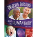 Unsolved Questions about the Human Body