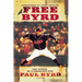 Free Byrd: The Power of a Liberated Life