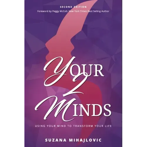 Your2Minds: Using Your Mind to Transform Your Life
