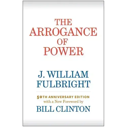 The Arrogance of Power