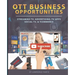 OTT Business Opportunities: Streaming TV, Advertising, TV Apps, Social TV, and tCommerce