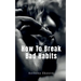 How To Break Bad Habits